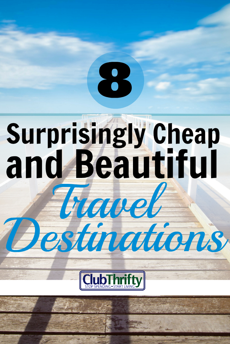 8 Surprisingly Cheap Places to Travel in 2017 Club Thrifty