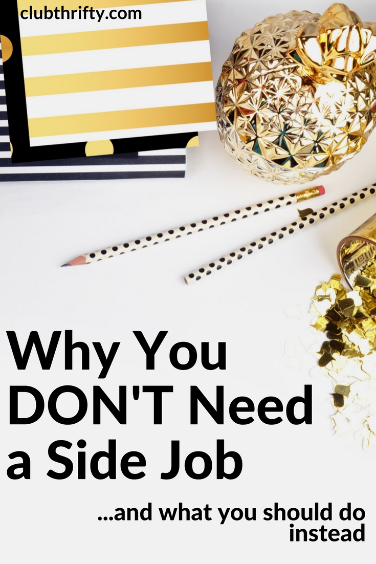Are you still struggling with money even though you make plenty of it? A side hustle may be the last thing you need. Here's where you should focus instead.