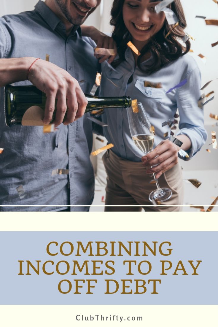 Combining incomes to pay off debt pin - picture of couple celebrating with champagne
