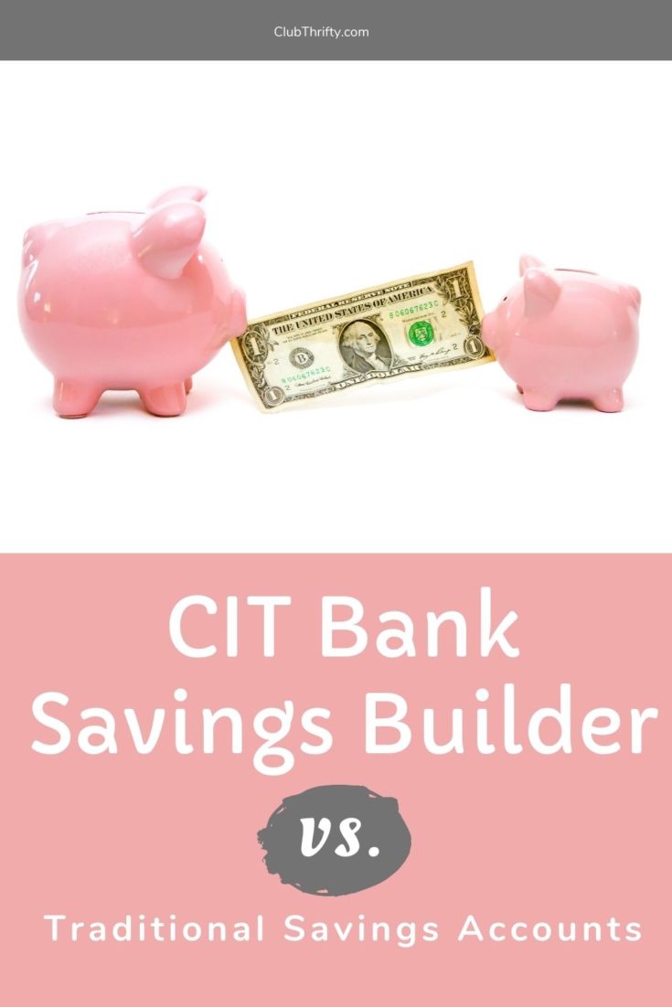 CIT Bank Savings Builder vs Traditional Savings Accounts Pin - picture of big piggy bank and little piggy bank pulling at dollar bill
